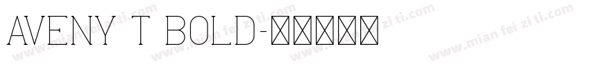 Aveny T Bold字体转换